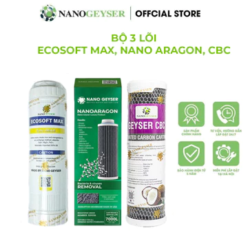 Bộ 3 lõi lọc Nano Geyser thay thế cho máy Geyser Ecotar 3, Geyser Ecotar 6 Nano Geyser