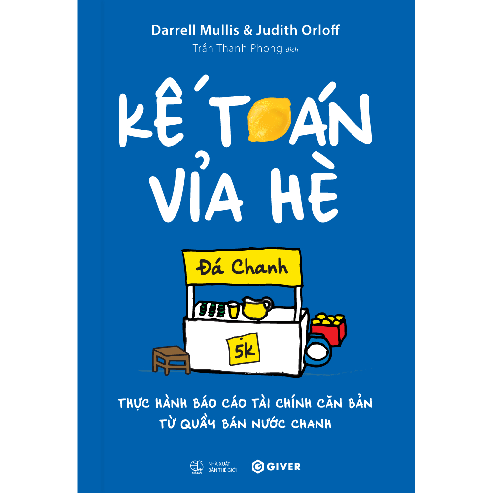 Sách - Kế Toán Vỉa Hè - Thực Hành Báo Cáo Tài Chính Căn Bản Từ Quầy Bán Nước Chanh