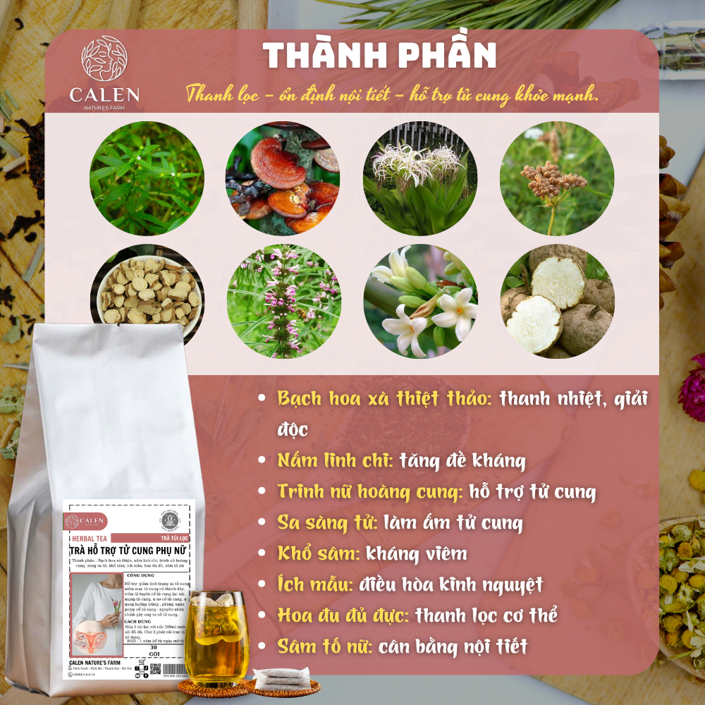 Trà hỗ trợ tử cung Calen giúp bài hàn tử cung, hỗ trợ tránh u xơ tử cung tăng cường nội tiết tố bảo vệ cơ thể tự nhiên