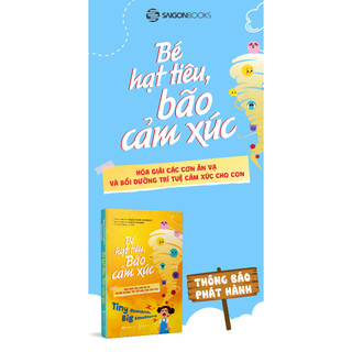 Sách - Bé hạt tiêu, bão cảm xúc - Tiny Humans, Big Emotions