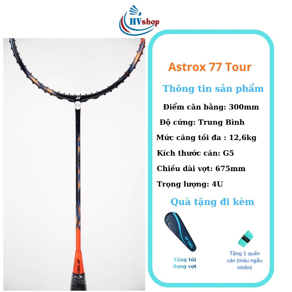 Vợt cầu lông Yonex Astrox 77 Tour chính hãng, KHUNG CHƯA CĂNG, kèm quà tặng hấp dẫn - HVShop