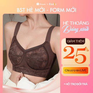 [BST MỚI] Áo ngực định hình Feelsy, đồ lót cao cấp nâng đẩy gom gọn mỡ lưng nách, mỏng nhẹ thoáng mát Lacy115