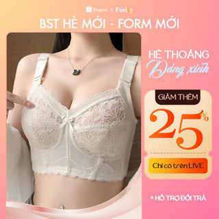 [CHÍNH HÃNG CAO CẤP] Áo ngực FEELSY bra định hình bản to không gọng có lót mỏng gọn mỡ lưng, nách Lacy 222