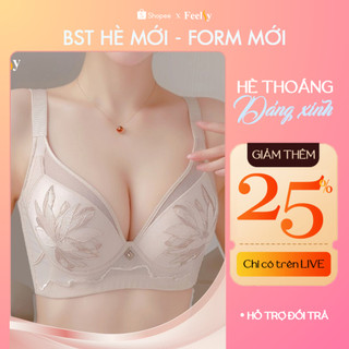 [Mẫu mới] Áo lót định hình Feelsy, đồ lót cao cấp, bra nâng đẩy, lót mỏng gom gọn mỡ lưng nách B283