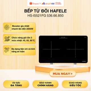 Bếp Từ Đôi Hafele HS-I5521FG 536.66.850 Chính Hãng | Mặt Kính Cao Cấp, Tiết Kiệm Điện - BH 12 Tháng