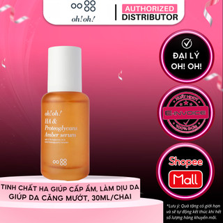 Tinh Chất HA Dưỡng Ẩm Chuyên Sâu, Phục Hồi & Trẻ Hóa Da oh!oh! HA & Proteoglycans Amber Serum 30ml