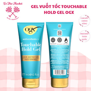 [ HÀNG MỸ] Gel vuốt tóc định hình tóc 24h Touchable Hold Gel OGX 177ml - CÔ THƯ MARKET