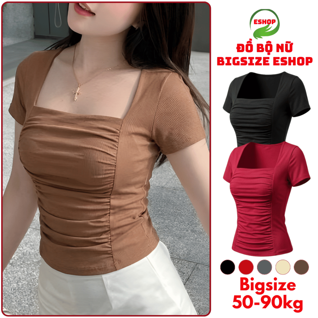 Áo Thun Nữ Cổ Vuông Tay Ngắn Ôm Body Thun Tăm Mềm Mát Bigsize 50-90kg MS596 ESHOP