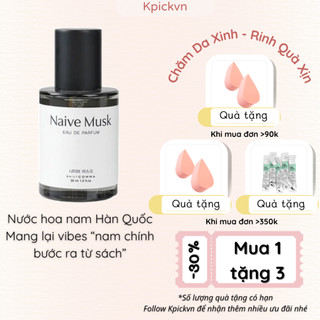 [Nội Địa Hàn] Nước Hoa Nam Chính Hãng Full Box 30ml – Naive Musk: Vibe "Nam Chính", Sạch Sẽ & Lôi Cuốn Kpickvn