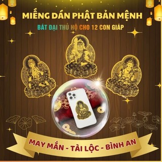 Miếng Dán Cao Cấp 8 Vị Phật Bản Mệnh 12 Con Giáp , Có Keo Dán