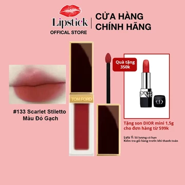 Son Kem TF 133 Scarlet Stiletto Màu Đỏ Gạch Khắc Son Miễn phí