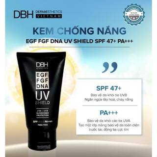 [CÔNG TY] KEM CHỐNG NẮNG DBH- EGF/FGF/DNA UV SHIELD SPF47 PA+++