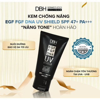 [CÔNG TY] KEM CHỐNG NẮNG DBH- EGF/FGF/DNA UV SHIELD SPF47 PA+++