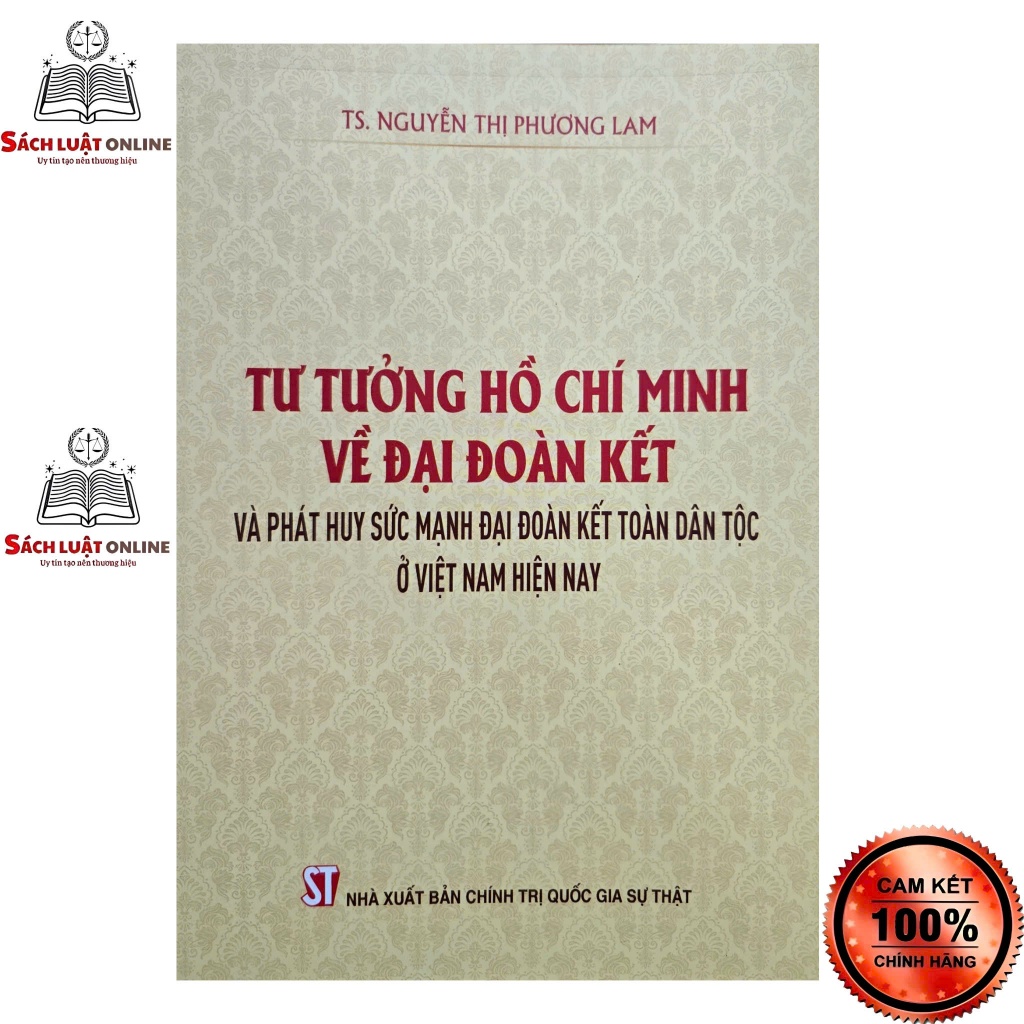 Sách - Tư tưởng Hồ Chí Minh về đại đoàn kết và phát huy sức mạnh đại đoàn kết toàn dân tộc ở Việt Nam hiện nay