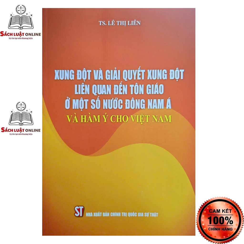 Sách - Xung đột và giải quyết xung đột liên quan đến tôn giáo ở một số nước Đông Nam Á và hàm ý cho Việt Nam
