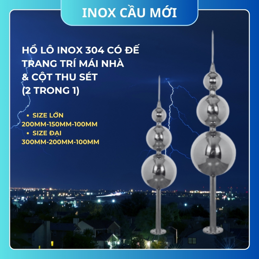 Hồ lô inox 304 kích thước lớn trang trí mái nhà, cụm châu nóc, cột thu lôi chống sét cao cấp