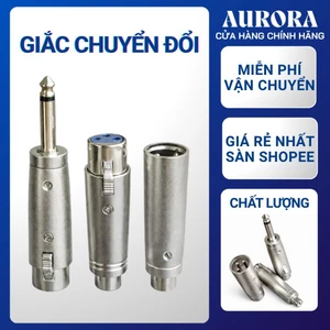 Giắc Chuyển Đổi 6 Ly ra Canon - Canon Đực ra Hoa Sen - Canon Cái ra Hoa Sen