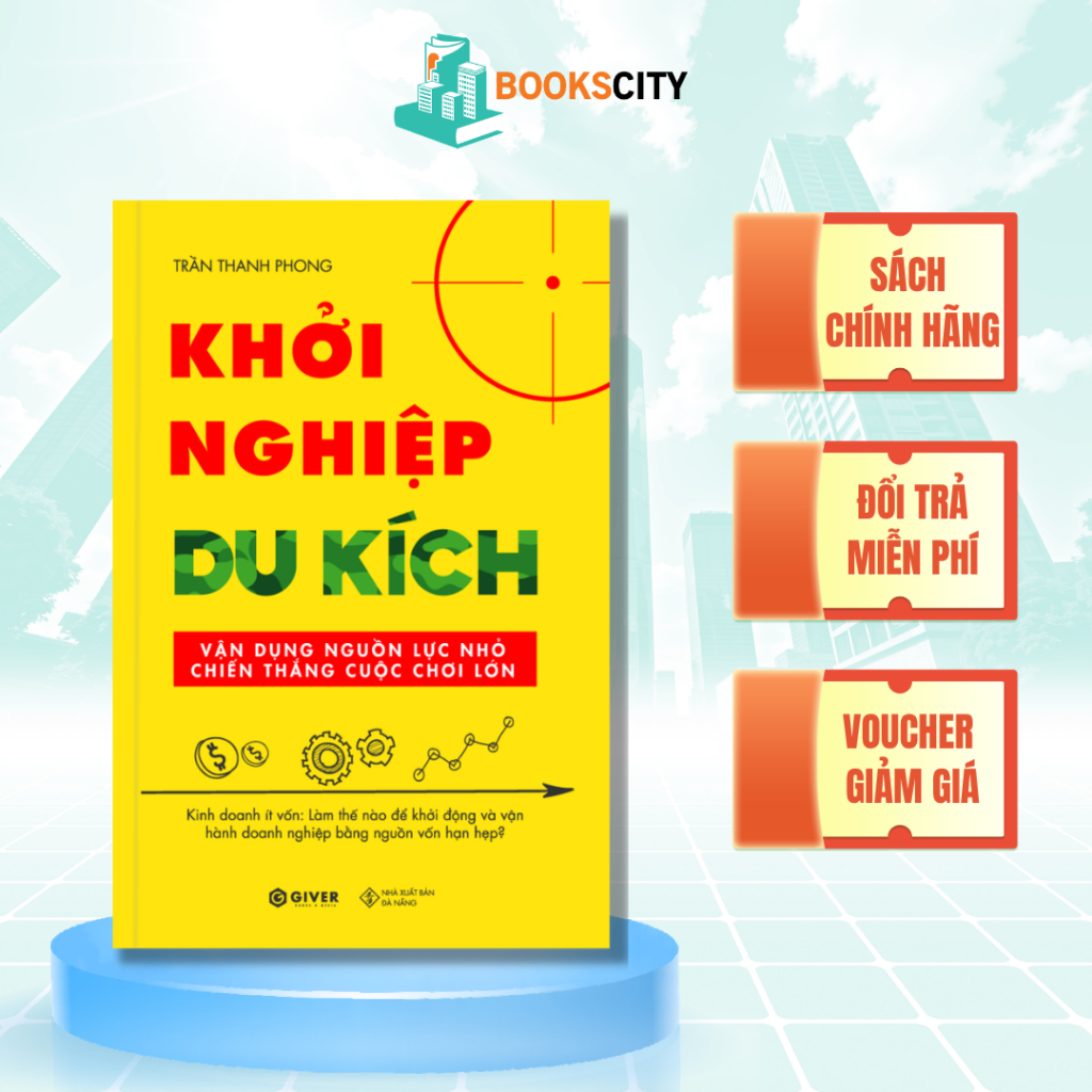 Sách - Khởi Nghiệp Du Kích (Tái Bản) - Kinh Doanh Ít Vốn - Vận Dụng Nguồn Lực Nhỏ Chiến Thắng Cuộc Chơi Lớn