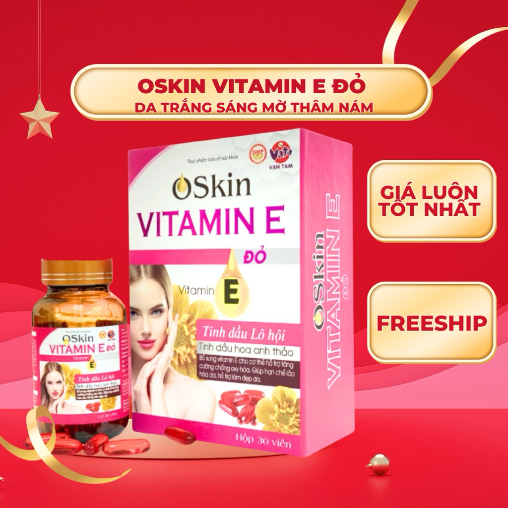 VITAMIN E ĐỎ ( OSKIN VITAMIN E )lọ 30 viên | Shopee Việt Nam