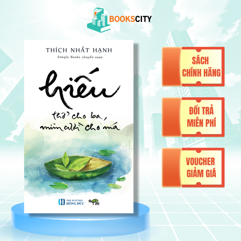 Sách - Hiếu - Thở Cho Ba, Mỉm Cười Cho Má - Thích Nhất Hạnh