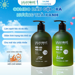 Combo Dầu Gội - Xả Hữu Cơ LALAHOME ORGANIC 500ml, Hương Trà Xanh, Ngăn Ngừa Gàu, Rụng, Tóc Chắc Khỏe