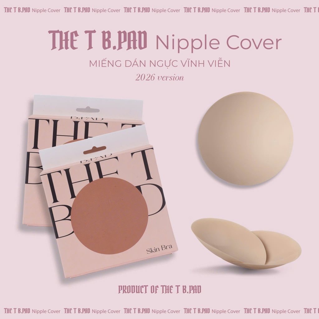 Combo 3 Đôi Miếng Dán Ngực The T B.Pad Cao Cấp, Chống Lộ, Tái Sử Dụng – Nipple Cover Hình Tròn 7.5cm Không Keo