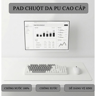 Pad Chuột Da PU 1 Mặt Cao Cấp Màu Trắng – Di Chuột Mượt, Chống nước, Chống bụi, Dễ Vệ Sinh
