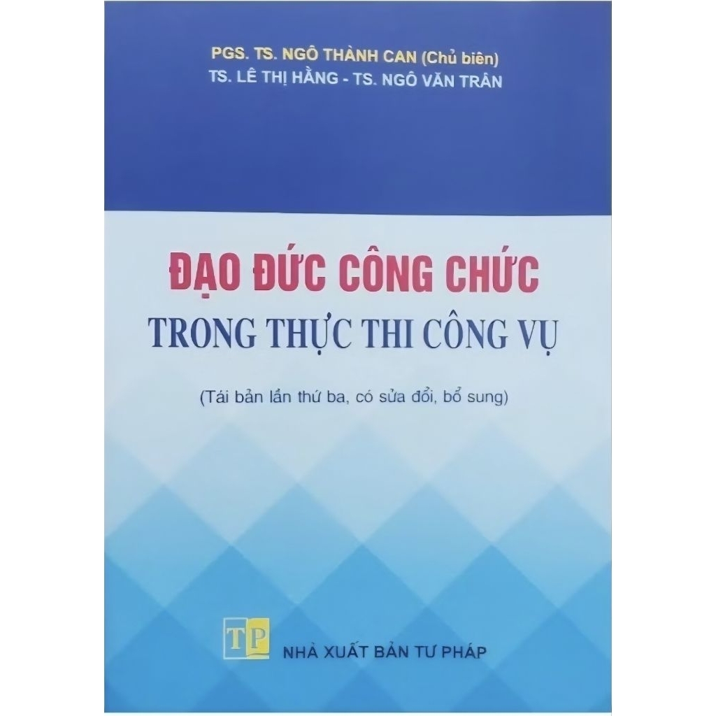 Sách - Đạo đức công chức trong thực thi công vụ (NXB Tư pháp)