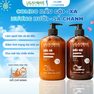 Combo Dầu Gội - Xả Hương Bưởi Sả Chanh LALAHOME ORGANIC 400ml, Ngăn Ngừa Gàu, Rụng, Tóc Chắc Khỏe