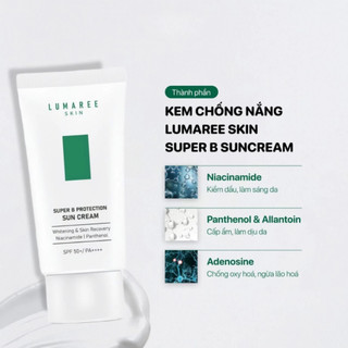Kem Chống Nắng Lumaree Skin Super B Protection SPF50+ PA++++ Nâng Tone Bảo Vệ Da 50ml