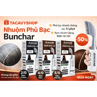 Nhuộm Phủ Bạc Bunchar 3in1 Nhuộm Đen,Nhuộm Nâu Tóc Nhanh Hương Thảo Dược, Không xót , Không Lem