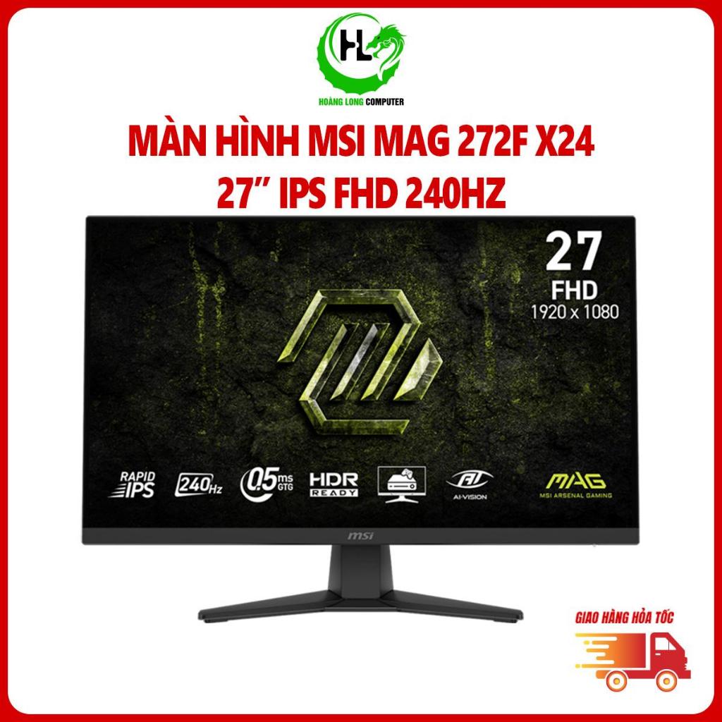 Màn Hình MSI MAG 272F X24 27 Inch 240Hz Full HD Rapid IPS 0.5ms Chuyên ...