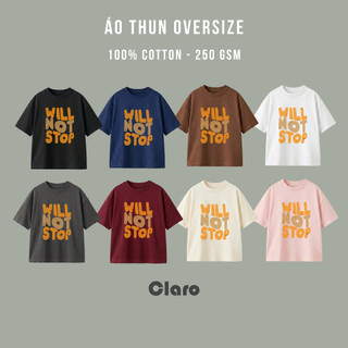 Áo Thun Oversize Nam Nữ Cotton 100% Unisex Áo Phông Streetwear WILL NOT STOP