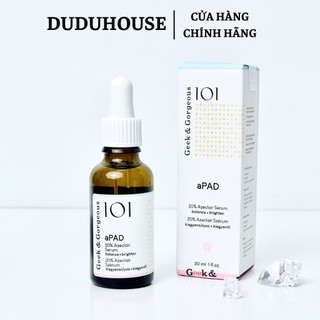 Tinh Chất Geek & Gorgeous aPAD 20% Azelaic Acid Mờ Thâm, Dưỡng Sáng, Kiểm Soát Dầu 30ml Duduhouse