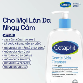 [CHÍNH HÃNG] Sữa rửa mặt CETAPHIL Gentle Skin Cleanser 473ML - Da dầu nhạy cảm