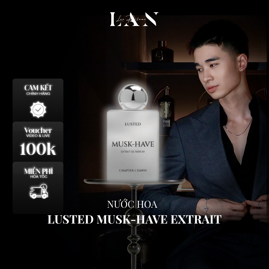 [LAN] Nước hoa Unisex LUSTED Musk-have Extrait 50ml Fullbox - Xạ Hương Sang Trọng