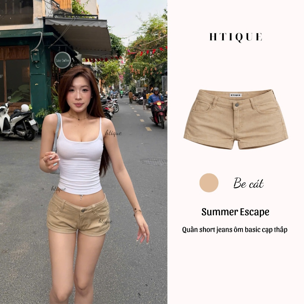 Summer Escape - HTIQUE ra mắt quần short kaki ôm basic cạp thấp, Quần jeans sooc be cát y2k cá tính QB18