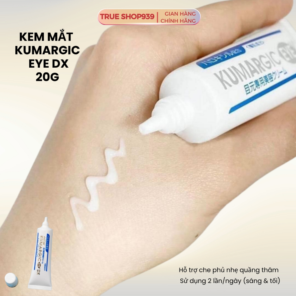 Kem mắt KUMARGIC Eye DX Nhật Bản hỗ trợ cải thiện thâm quầng mắt, mờ nếp nhăn 20g