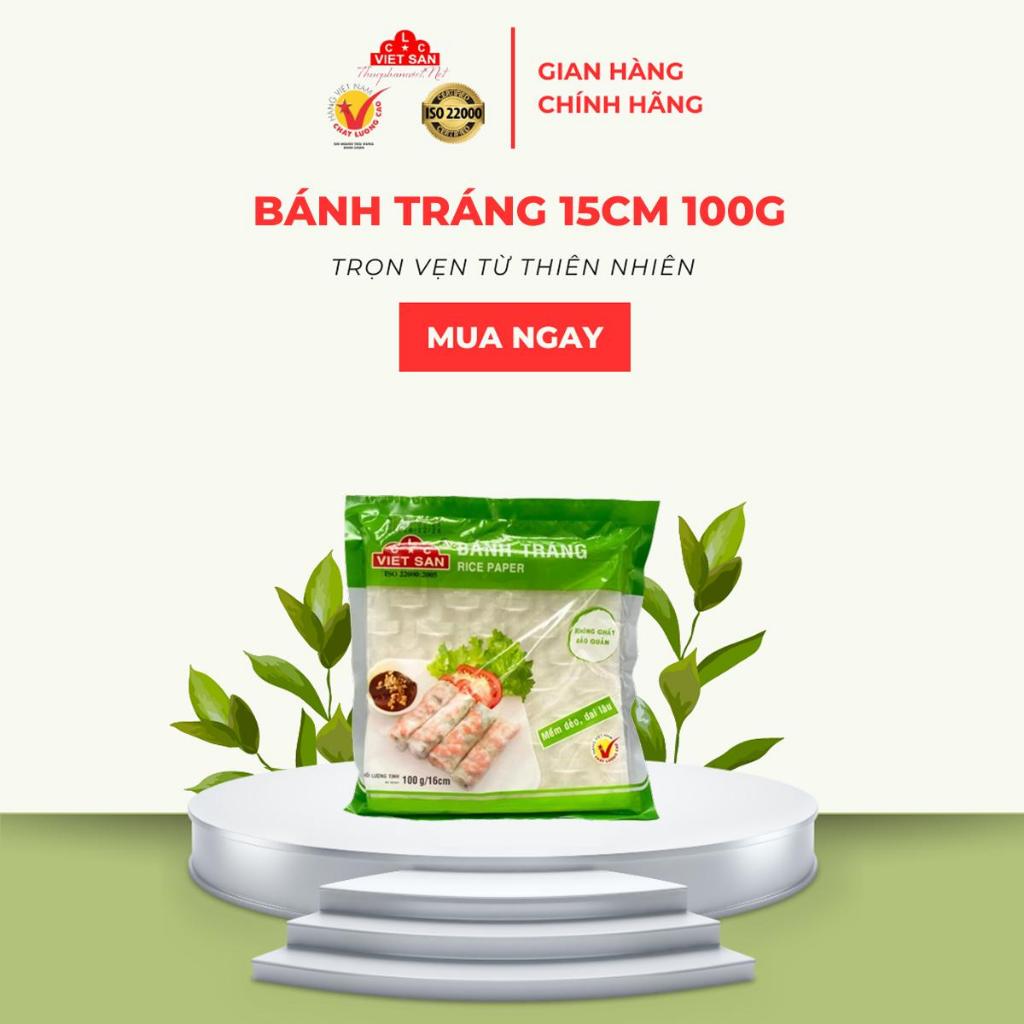 Bánh Tráng Trắng Việt San 15cm 100g - Bánh Tráng Gỏi Cuốn Chả Giò Nem Rán Dai Mềm