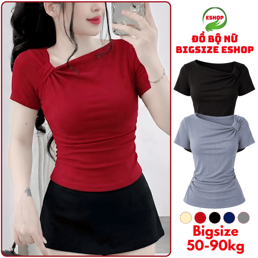 Áo Thun Tay Ngắn Cổ Lệch Thắt Nút Big Size ESHOP Áo Thun Nữ Chất Thun Gân Tăm Mềm Mát Co Giãn MS532