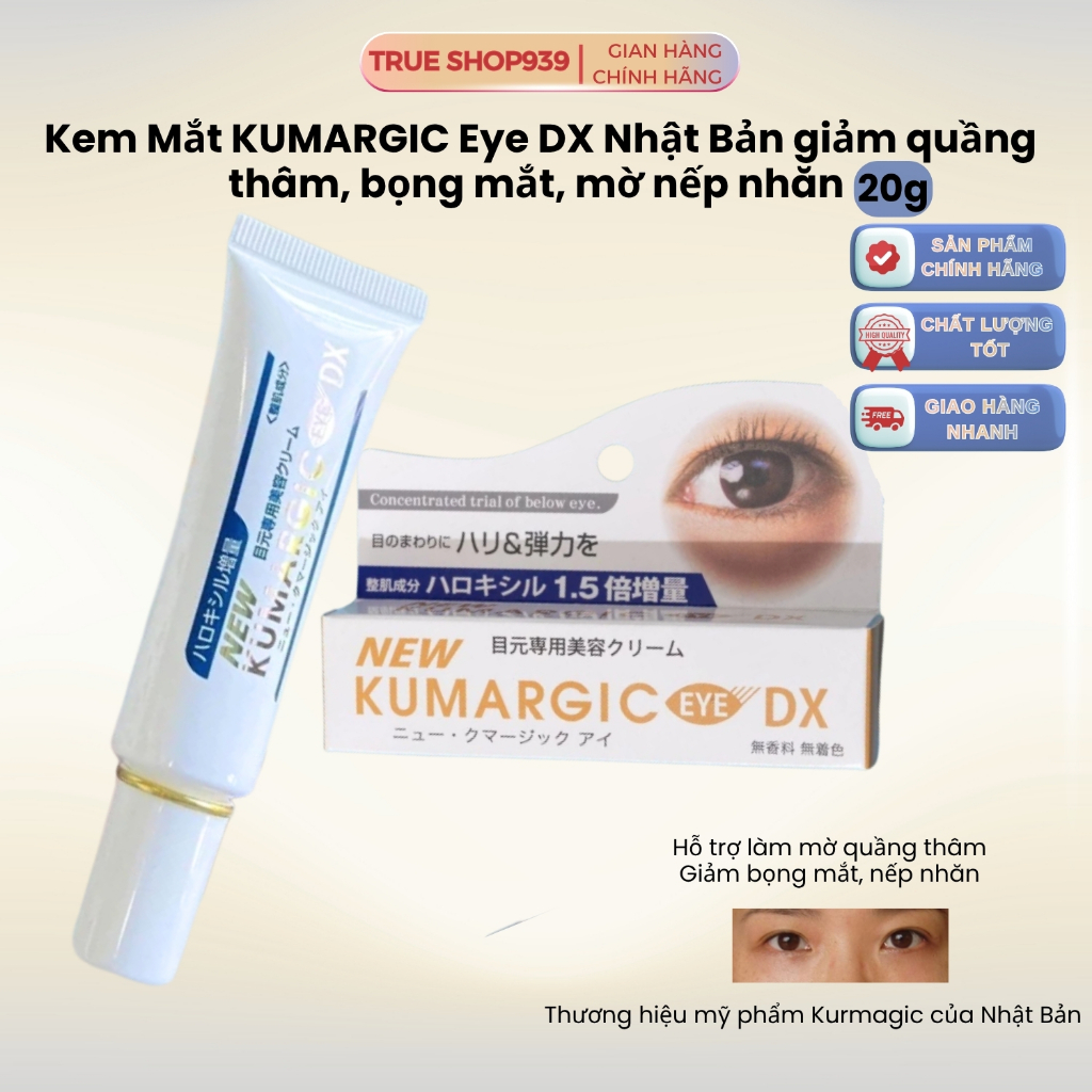 Kem mắt KUMARGIC Eye DX Nhật Bản hỗ trợ cải thiện thâm quầng mắt, mờ nếp nhăn 20g