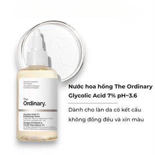 NƯỚC HOA HỒNG THE ORDINARY GLYCOLIC ACID 7%  240ML