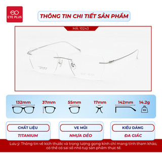 Gọng Kính Khoan Đa Giác 10243 Eye Plus Titanium Nhẹ Êm Thiết Kế Hiện Đại Thời Trang Unisex