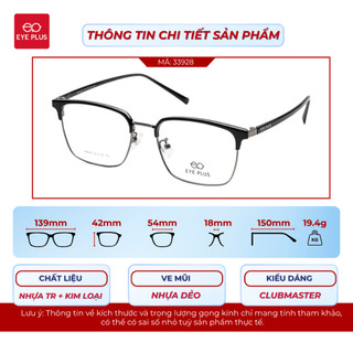 Kính Mắt Clubmaster 33928 Eye Plus Gọng Kim Loại Phối Càng Nhựa Lõi Thép Thiết Kế Thanh Lịch Unisex