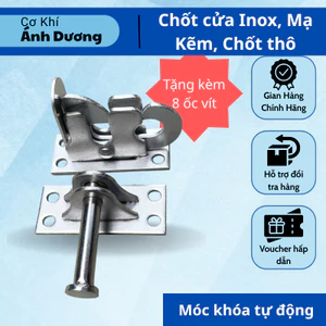 Chôt Cửa Tự Động Tiện Lợi INOX 304 Và Sắt mạ kẽm , Sắt thô