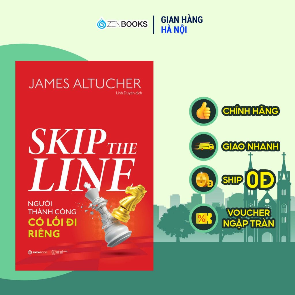 Bìa sách Skip The Line Người Thành Công Có Lối Đi Riêng Saigonbooks