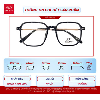Kính Cận Dáng Vuông Eye Plus TR012 Gọng Kính Lõi Thép Chuôi Bọc Nhựa TR90 Bền Bỉ Thời Trang Unisex