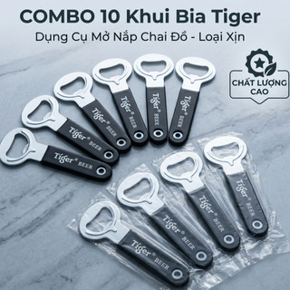 COMBO 10 Khui Bia Tiger, Dụng Cụ Mở Nắp Chai Đồ - Loại Xịn - Phương Trang