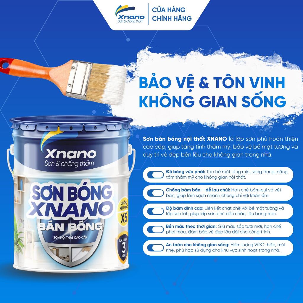 Sơn Bán Bóng Nội Thất Cao Cấp XNANO - Lau Chùi Vượt Trội Chống Bám Bẩn Kháng Mốc X5 Tặng Bộ Lu Chổi Quét Bảo Hành 3 Năm