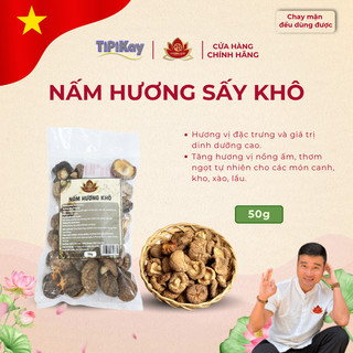 Nấm Hương Sấy Khô 50g Thơm Ngon TiPiKayShop Nguyên Liệu Nấu Món Chay Thực Phẩm Khô Healthy